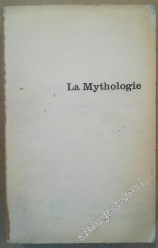 La Mythologie: Ses Dieux, Ses Heros, Ses Légendes -