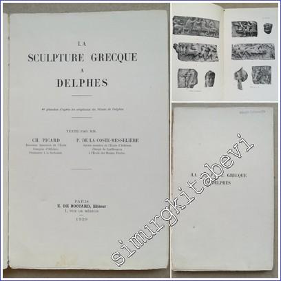 La Sculpture Grecque à Delphes : 40 Planches d'après les Originaux du 