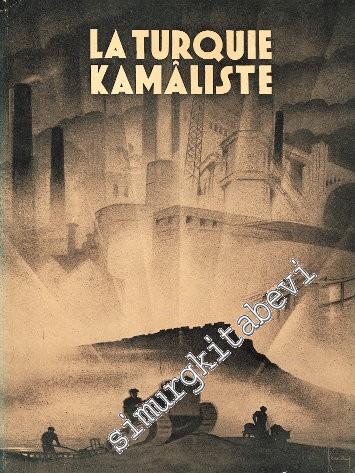 La Turquie Kemaliste ( Kamaliste ) Sayı: 1 - 49; Yıl: 1933 - 1948; 38 Dergi, TAKIM -