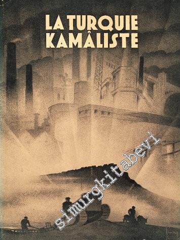 La Turquie Kemaliste ( Kamaliste ) Sayı: 1 - 49; Yıl: 1933 - 1948; 38 