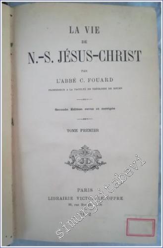 La Vie de Notre Seigneur Jesus Christ -  Tome 1 -        1882