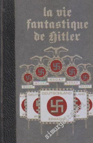 La Vie Fantastique d'Adolf Hitler Tome 2: Un Homme 's la Recherche de Lui-Mem - Hardcover -        1974