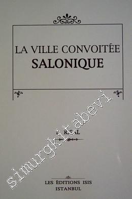 La Ville Convoitée Salonique -        2001