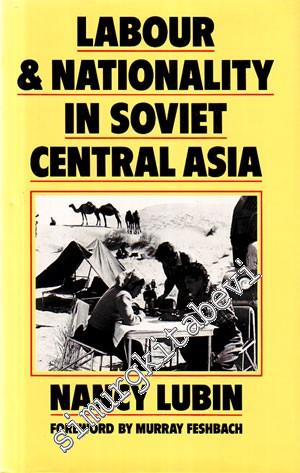 Labour & Nationality in Soviet Central Asia -