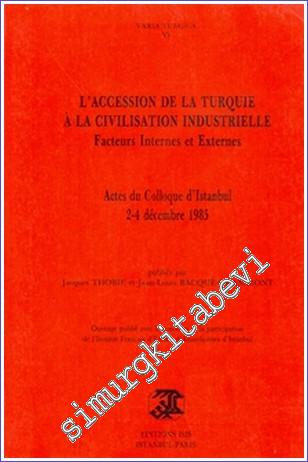 L'Accession de la Turquie à la Civilisation industrielle : Facteurs internes et Externes -        1987