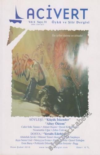 Lacivert Öykü ve Şiir Dergisi - Dosya: Yeraltı Edebiyatı - 31    6  Ocak - Şubat 2010