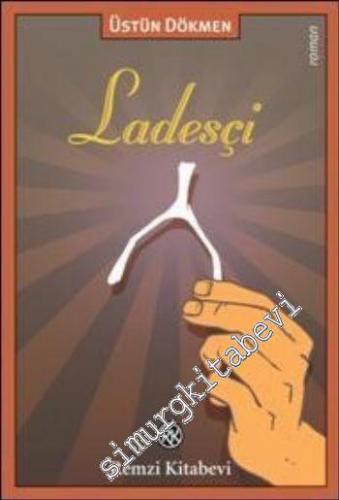 Ladesçi: Yaşamın Kerteriz Defterinden Bir Roman -        2025