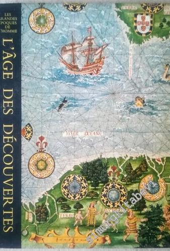 L'Âge des Découvertes: Les Grandes Epoques de l'Homme