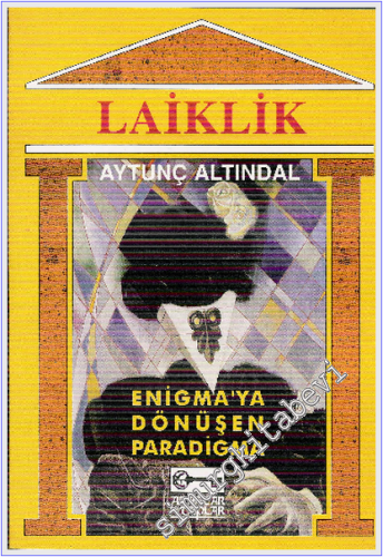 Laiklik: Enigma'ya Dönüşen Paradigma -