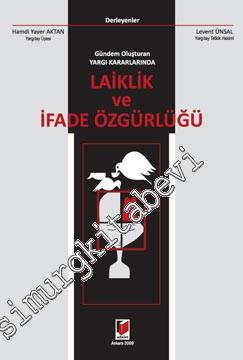 Laiklik ve İfade Özgürlüğü: Gündem Oluşturan Yargı Kararlarında -