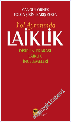 Laiklik - Yol Ayrımında - Disiplinlerarası Laiklik İncelemeleri - 2026