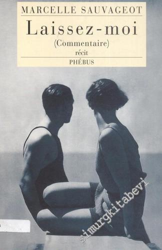 Laissez - Moi ( Commentaire ) Recit -