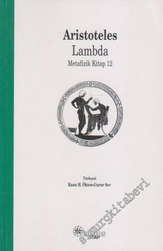 Lambda: Metafizik Kitap 12 ( İnterlineer Aktarım, Bire Bir ve Türkçe Çeviri, Sinopsis ve Sözlük) -