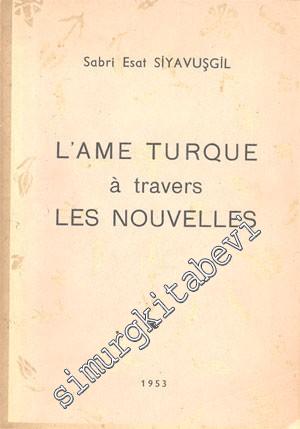 L'Ame Turque à travers Les Nouvelles -