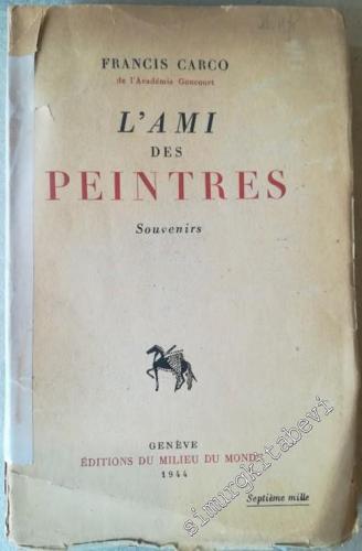 L'Ami des Peintres - Souvenirs -        1944
