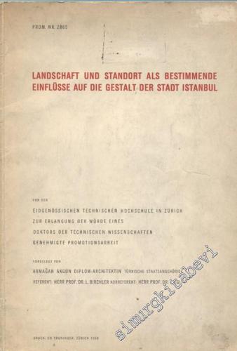 Landschaft und Standort als bestimmende Einflüsse auf die Gestalt der Stadt Istanbul -