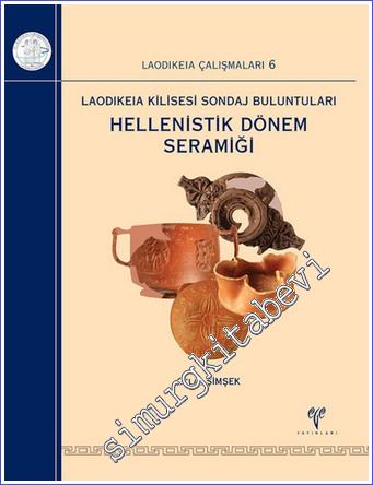Laodikeia Kilisesi Sondaj Buluntuları Hellenistik Dönem Seramiği -        2022