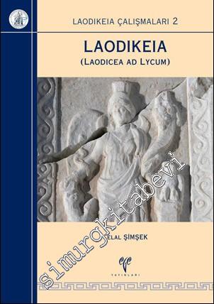 Laodikeia: Laodikeia Ad Lycum - Laodikeia Çalışmaları 2 -        2013