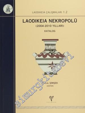 Laodikeia Nekropolü: 2004 - 2010 Yılları  2 Cilt TAKIM -