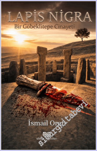 Lapis - Nigra: Bir Göbeklitepe Cinayeti