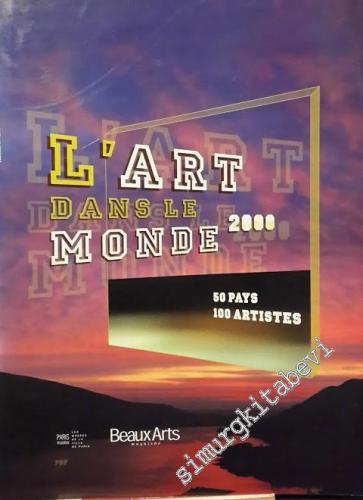 L'Art dans le Monde: 50 Pays 100 Artistes -
