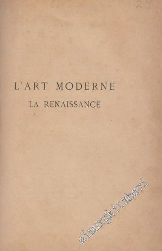 L'Art Moderne: La Renaissance - Italie, France, Allemagne, Pays-Bas, E