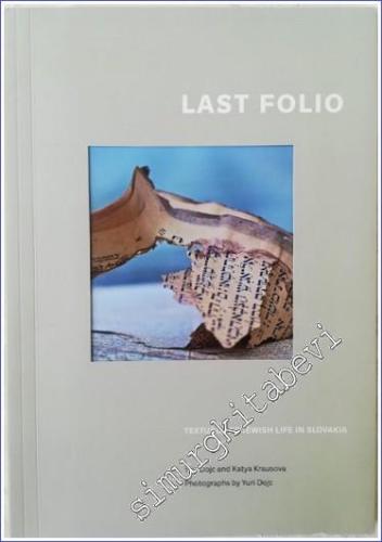 Last Folio: Textures of Jewish Life in Slovakia -        2011