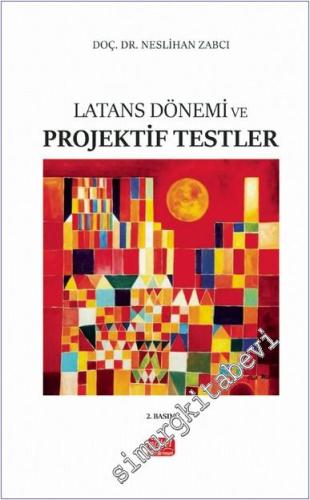 Latans Dönemi ve Projektif Testler - 2023