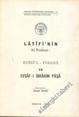 Latifi'nin İki Risalesi: Enisü'l-Fusaha ve Evsaf-ı İbrahim Paşa