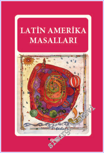 Latin Amerika Masalları: Dünyanın Dört Bucağından Masallar 5