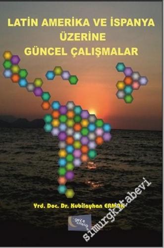 Latin Amerika ve İspanya Üzerine Güncel Çalışmalar -        2015