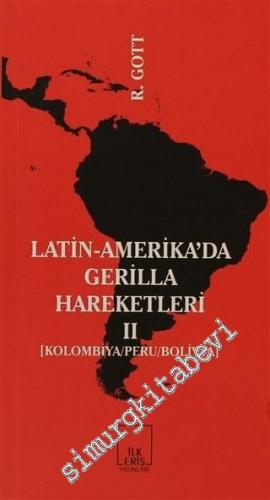 Latin Amerika'da Gerilla Hareketleri 2: Kolombiya, Peru, Bolivya -        2009