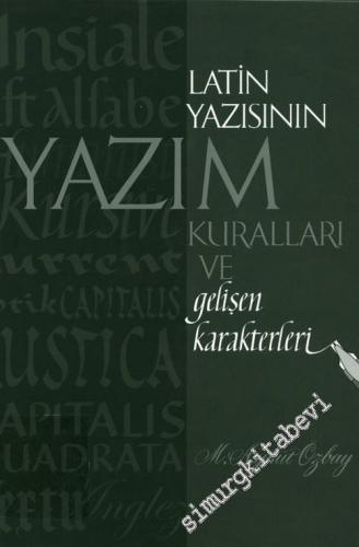 Latin Yazısının Yazım Kuralları ve Gelişen Karakterleri -        2019