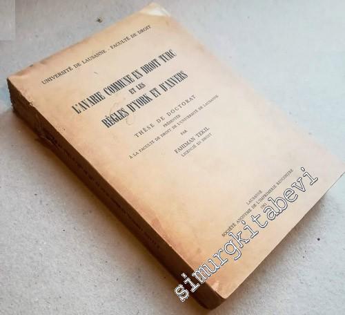 L'Avarie Commune en Droit Turc et les Règles d'York et d'Anvers -        1961