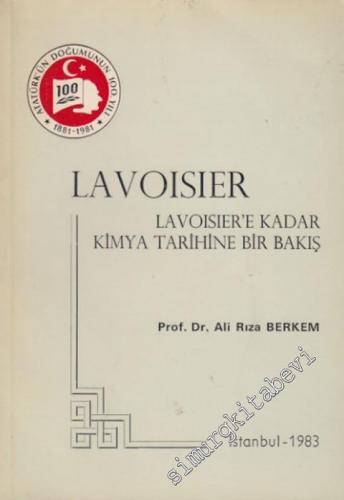 Lavoisier: Lavoisier'e Kadar Kimya Tarihine Bir Bakış -