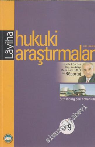 Layiha Hukuki Araştırmalar - Dosya: Strasbourg Gezi Notları (3) - Sayı: 8 - 9    2  Yaz & Güz