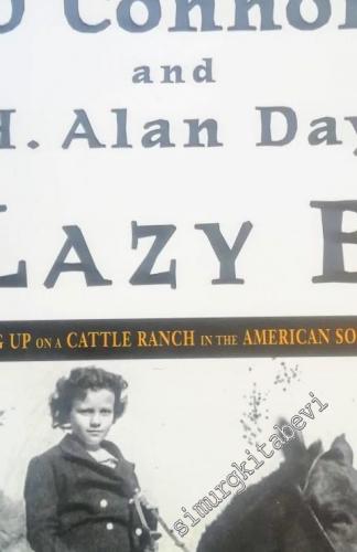 Lazy B: Growing Up on a Cattle Ranch in the American Southwest