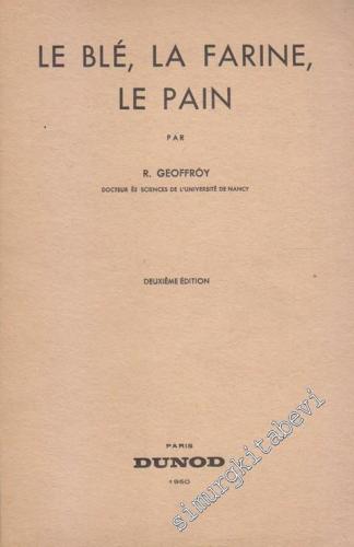 Le Blé, La Farine, Le Pain -