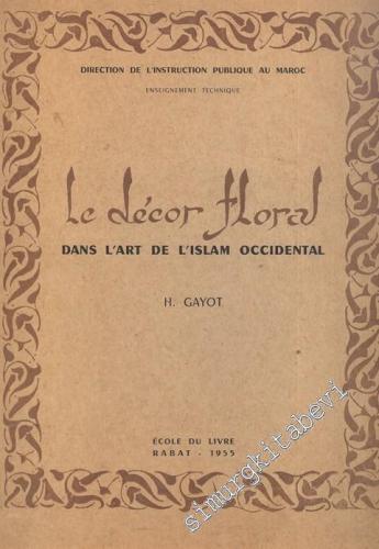 Le Decor Floral; Dans L'Art de l'Islam Occidental -