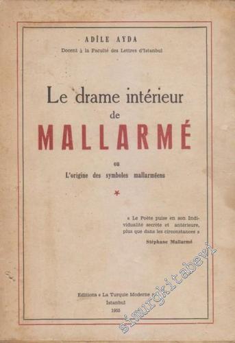Le Drame Interieur de Mallarmé ou l'Origine des Symboles Mallarméens -        1955