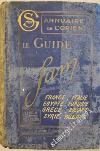 Le Guide Sam-1929: Annuaire De L'Orient, France, Italie, Egypte, Turqu