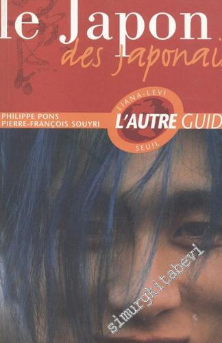 Le Japon des Japonais L'Autre Guide -