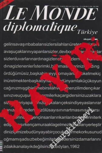 Le Monde Diplomatique - Dosya: Hayır - 13      Nisan - Mayıs