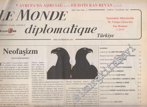 Le Monde Diplomatique Türkiye - Dosya: Avrupa'da Aşırı Sağ - Filistin Kan Revan - İçimizdeki Diktatörlük M. Vargas Llosa'nın Son Romanı - Sayı: 3      Mayıs - Haziran