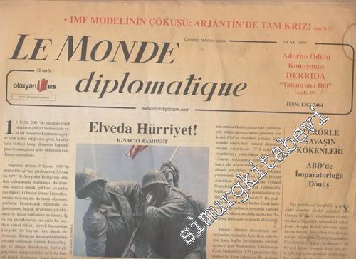 Le Monde Diplomatique Türkiye - Dosya: IMF Modelinin Çöküşü: Arjantin'de Tam Kriz! - Adorno Ödülü Konuşması Derrida “Yabancının Dili” - Tanıtım Sayısı      Ocak