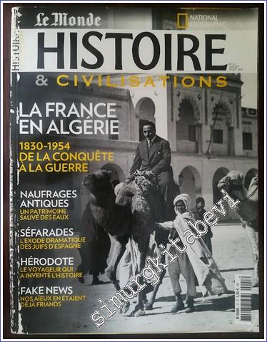 Le Monde Histoire et Civilisations  - La France en Algérie - 41      Juillet Août 2018