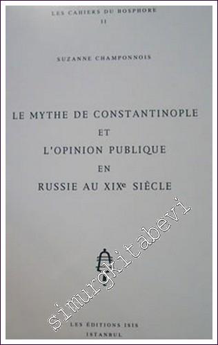Le Mythe de Constantinople et l'Opinion Publique en Russie au 19. siecle  -        1989