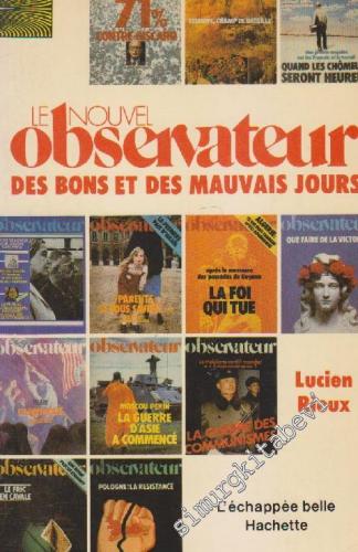 Le Nouvel Observateur: des Bons et des Mauvais Jours (L'Echappee Belle) -