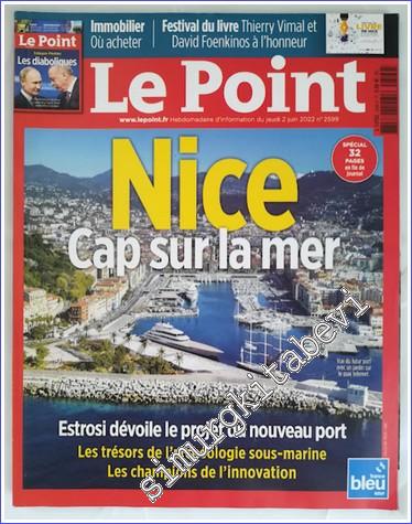 Le Point : Hebdomadaire d'information - Nice Cap sur la mer - 2599 Jui