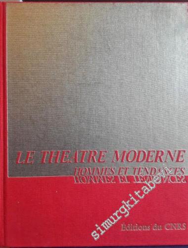 Le Theatre Moderne: Hommes et Tendances